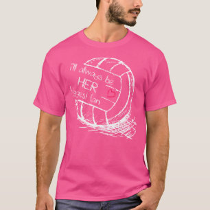 T-shirt Je Serai Toujours Sa Plus Grande Fan Volleyball Fi