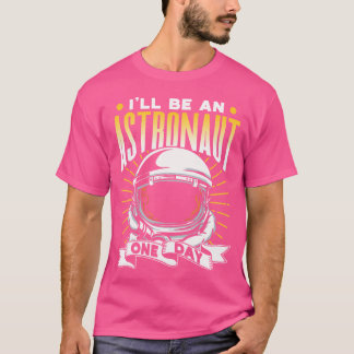 T-shirt Je Serai Un Astronaut Un Jour D'Espace D'Astronomi