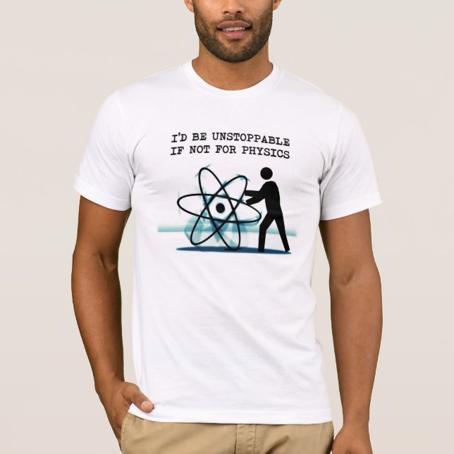 T-shirt Je serais imparable sinon pour la physique (Devant)