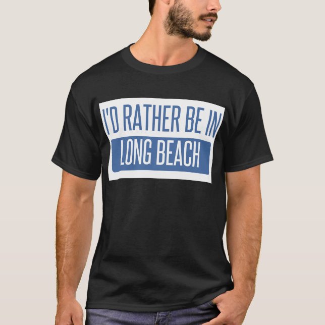 T-shirt Je serais plutôt à Long Beach NY (Devant)