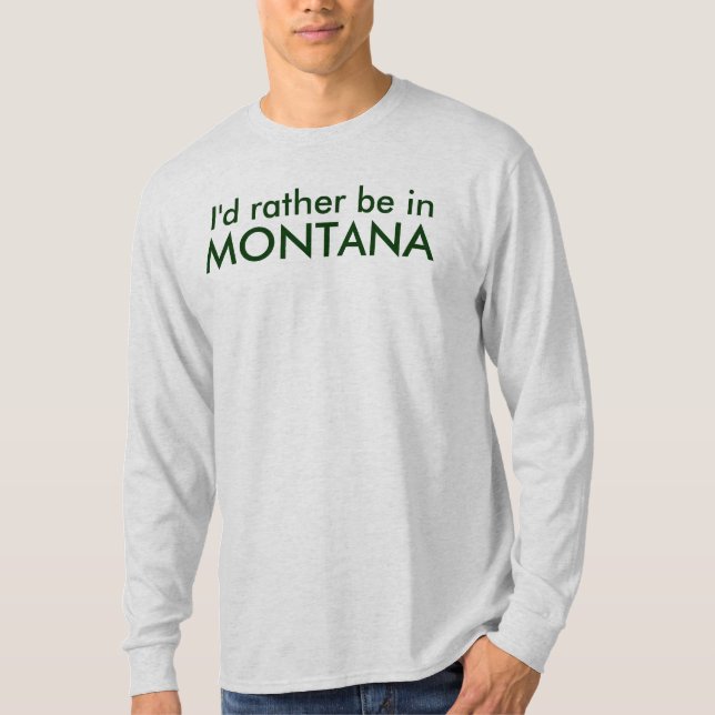 T-shirt Je serais plutôt au MONTANA (Devant)
