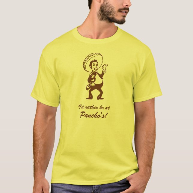 T-shirt Je serais plutôt chez Pancho (Devant)