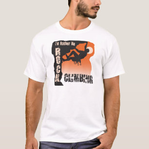 T-shirt Je serais plutôt des types d'escalade de roche