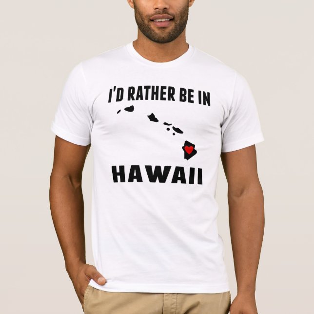 T-shirt Je serais plutôt en Hawaï (Devant)