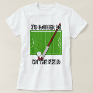 T-shirt Je serais plutôt sur le champ (l'hockey)