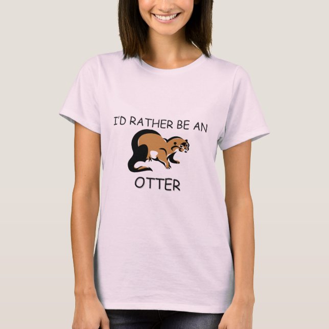 T-shirt Je serais plutôt une loutre (Devant)