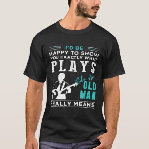 T-shirt Je serais ravi de vous montrer exactement ce que B