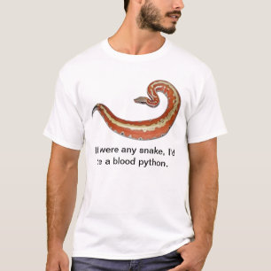 T-shirt Je serais un python de sang