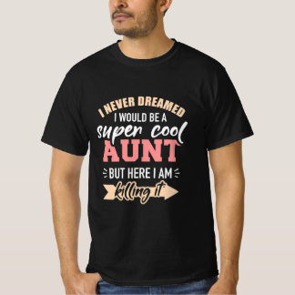 T-shirt Je Serais Une Tante Super Cool