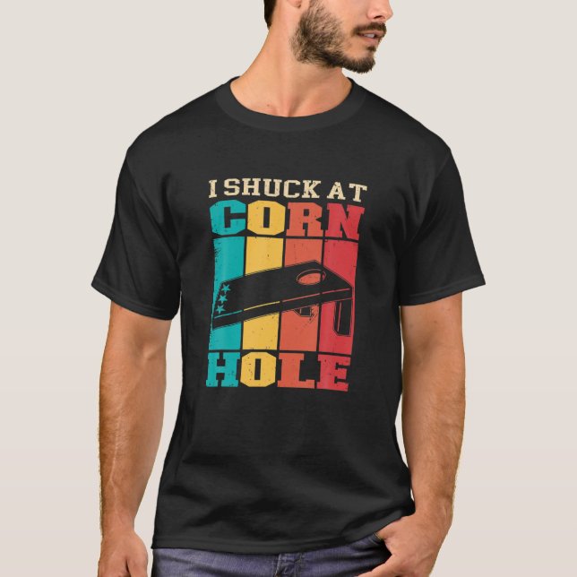 T-shirt Je Shuck À Cornhole - Drôle (Devant)