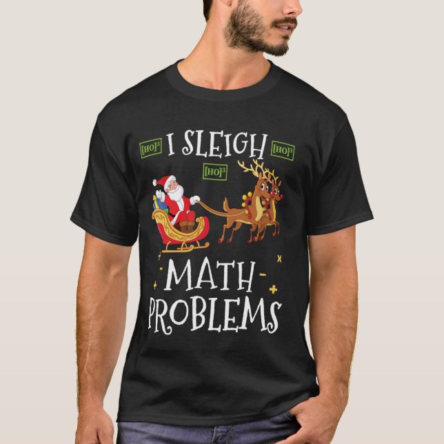 T-shirt Je Sleigh Math Problèmes - Drôle Noël Math Teac (Devant)