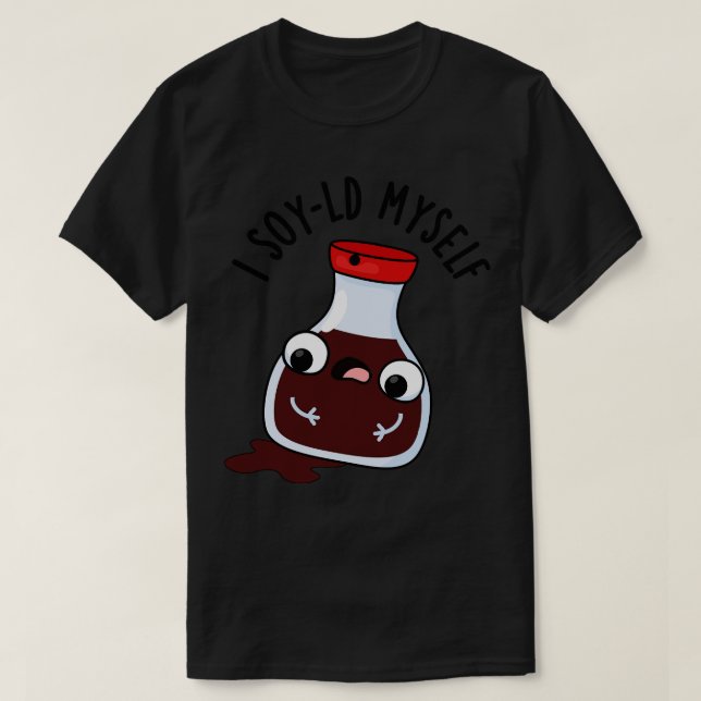 T-shirt Je Soja MysFunny Soy Sauce Pun (Design devant)