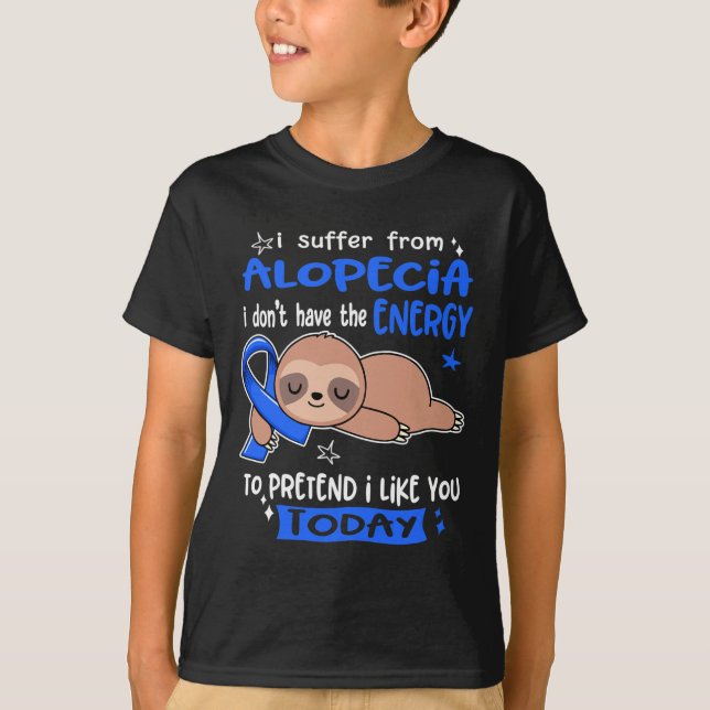 T-shirt Je Souffre D'Alopecia Pour Faire Comme Si Je Vous  (Devant)