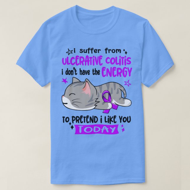 T-shirt Je Souffre De Colitis Ulcerative Je N'Ai Pas De E (Design devant)