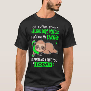 T-shirt Je Souffre De Défauts De Tube Neuronal Prétendre Q