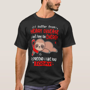 T-shirt Je Souffre De Maladie Cardiaque Pour Prétendre Que