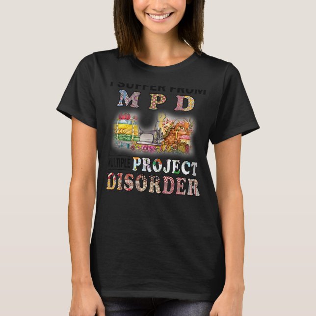 T-shirt Je Souffre De Plusieurs Problèmes De Projet Mpd Qu (Devant)