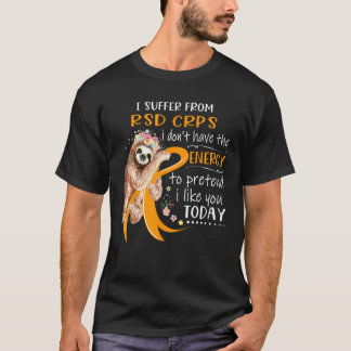 T-shirt Je souffre de RSD CRPS Je n'ai pas l'énergie pour