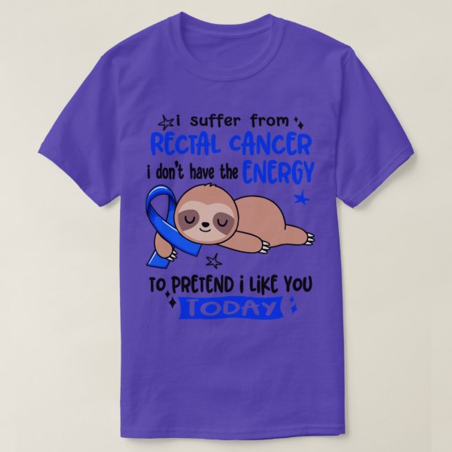 T-shirt Je Souffre D'Un Cancer Rectal Je N'Ai Pas D'Énergi (Design devant)