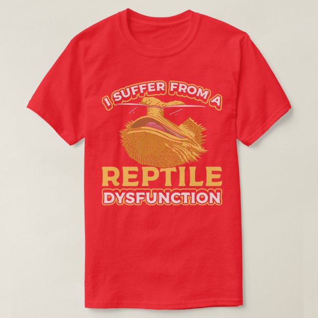 T-shirt Je Souffre D'Une Dysfonction De Reptile Drôle Port (Design devant)