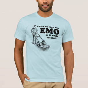 T-shirt Je souhaite que ma pelouse ait été EMO ainsi ell