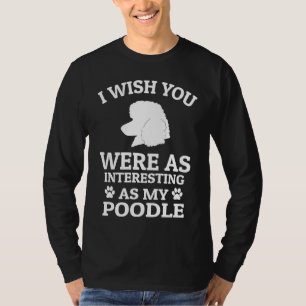 T-shirt Je Souhaite Que Vous Soyez Aussi Intéressant Que M