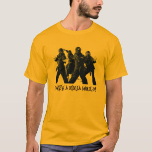 T-shirt Je souhaite qu'un ninja