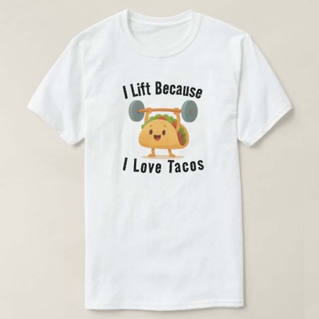 T-shirt Je soulève parce que j'aime les tacos (Design devant)