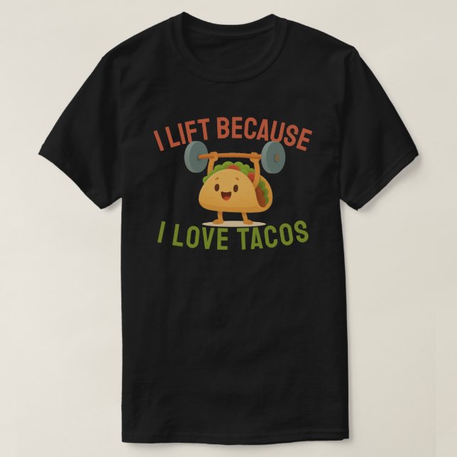 T-shirt Je soulève parce que j'aime les tacos (Design devant)
