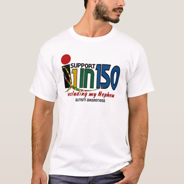 T-shirt Je soutiens 1 dans 150 et ma SENSIBILISATION SUR (Devant)