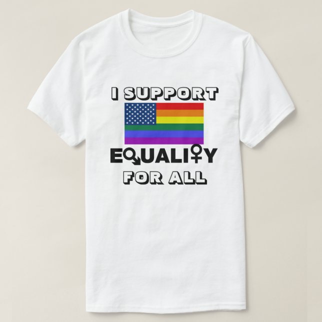 T-SHIRT JE SOUTIENS L'ÉGALITÉ POUR TOUS (Design devant)