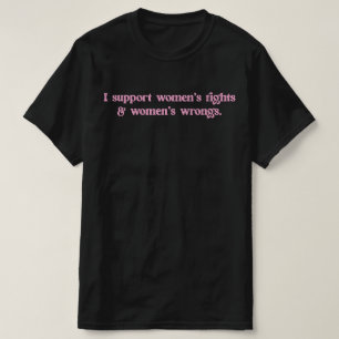 T-shirt Je soutiens les droits et les erreurs des femmes f