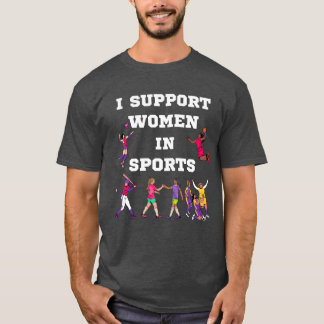 T-shirt Je soutiens les femmes dans le sport drôle
