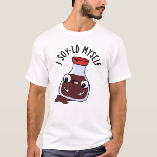 T-shirt Je Soy-old Moi-Même Drôle Sauce Soy Pun