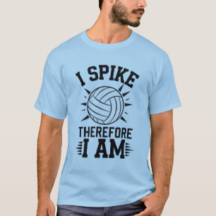 T-shirt Je Spike Donc je suis