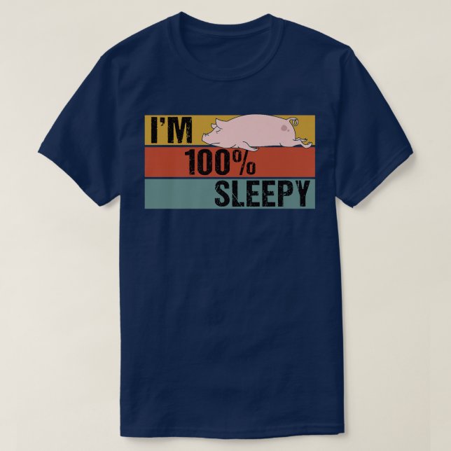 T-shirt Je suis 100% Sleepy Funny Pig Lazy Joke Premium (Design devant)