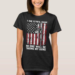 T-shirt Je suis 1776 sûr que personne ne prend My Guns USA