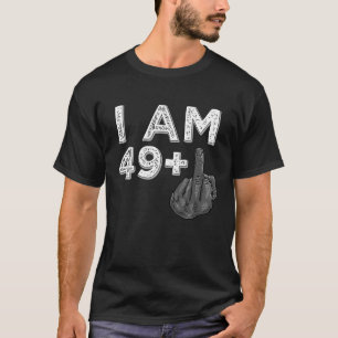 T-shirt Je suis 49 Plus 1 Anniversaire du doigt moyen célé