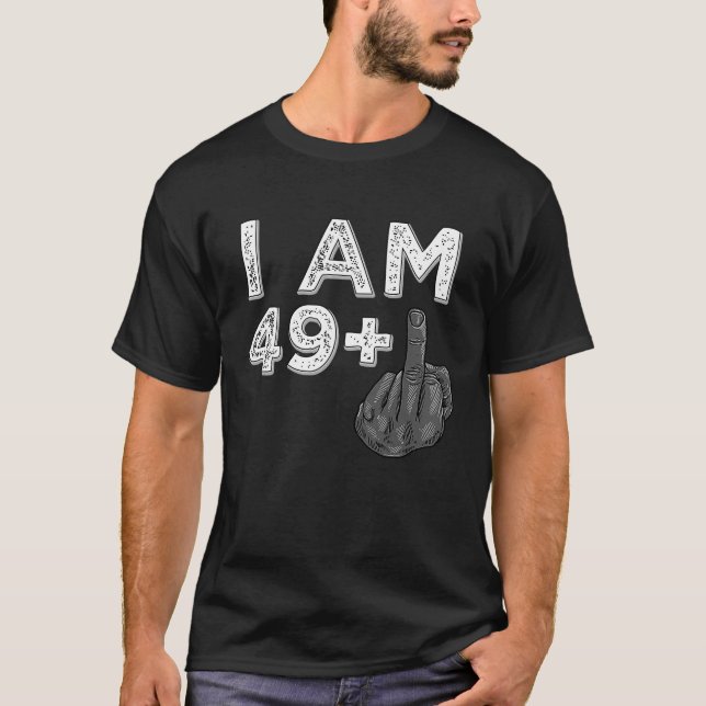 T-shirt Je suis 49 Plus 1 Anniversaire du doigt moyen célé (Devant)