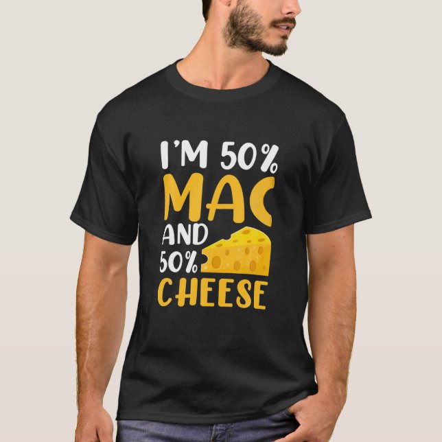T-shirt Je suis 50% Mac Et 50% Fromage - Drôle Fromage Mac (Devant)