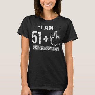 T-shirt Je suis 51 plus 1 52e anniversaire