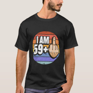 T-shirt Je Suis 59 Plus 1 Doigt Moyen Pour Un 60E