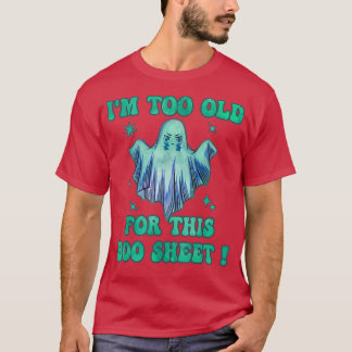 T-shirt Je suis à l'ancienne pour ce fantôme de Boo-Sheet 