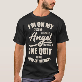 T-shirt Je suis à mon deuxième ange gardien, le premier a