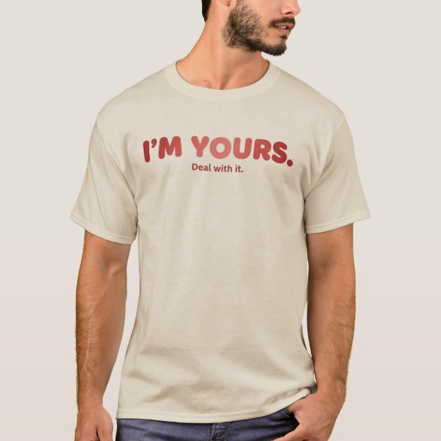 T-shirt Je suis à toi - Fais avec (Devant)