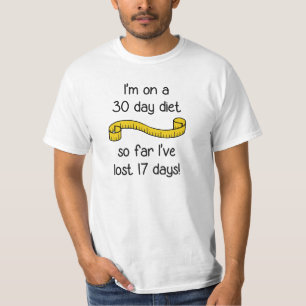 T-shirt Je suis à un régime de 30 jours