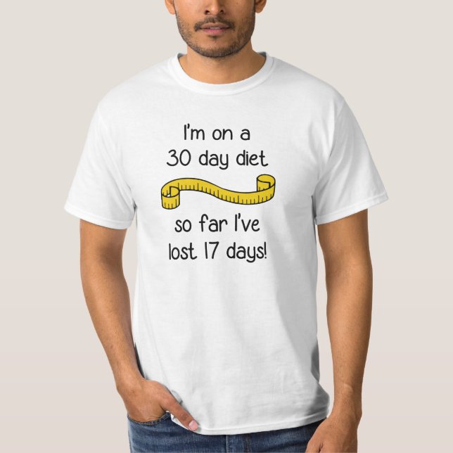 T-shirt Je suis à un régime de 30 jours (Devant)