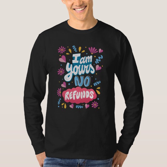 T-shirt Je suis à vous, pas de remboursement (Devant)