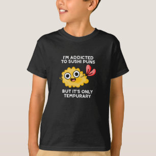 T-shirt Je suis accro aux montures de sushi, mais ce n'est