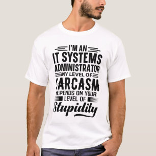T-shirt Je suis Administrateur de systèmes informatiques